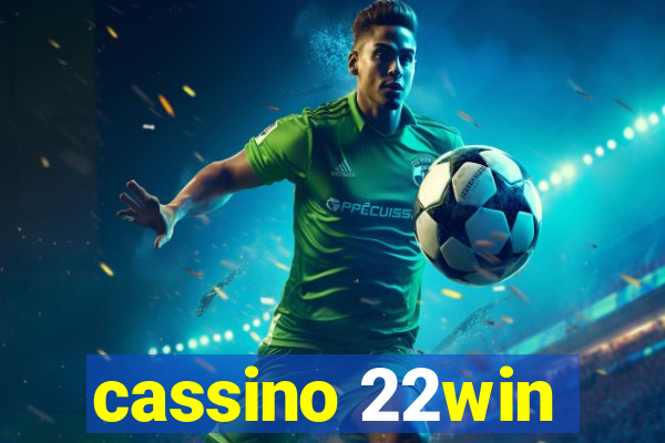 cassino 22win