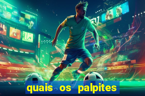 quais os palpites para os jogos de hoje