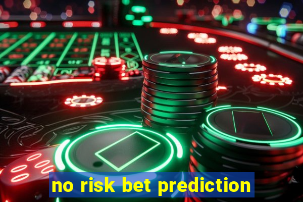 no risk bet prediction