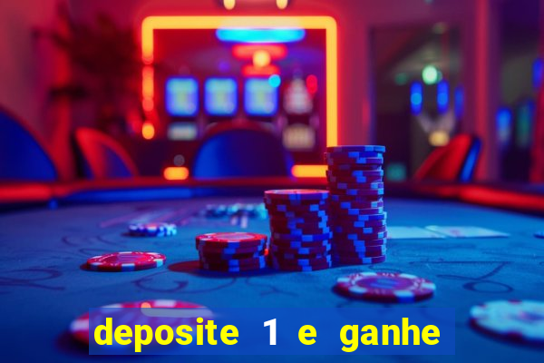 deposite 1 e ganhe 10 vai de bet