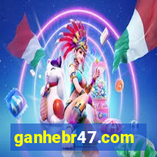 ganhebr47.com