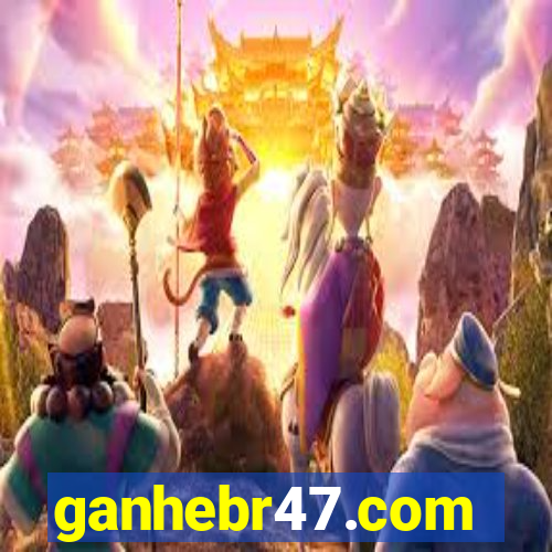 ganhebr47.com