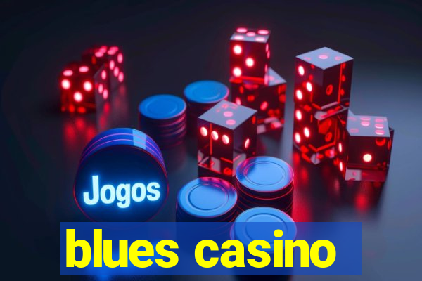 blues casino