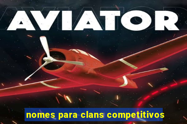 nomes para clans competitivos