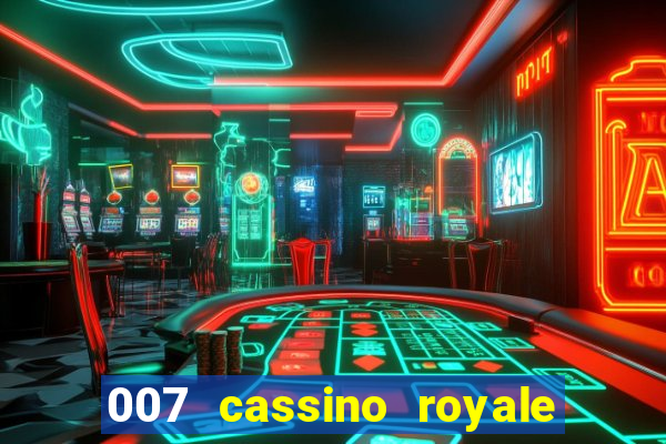 007 cassino royale or casino royale and trailer site www.youtube.com