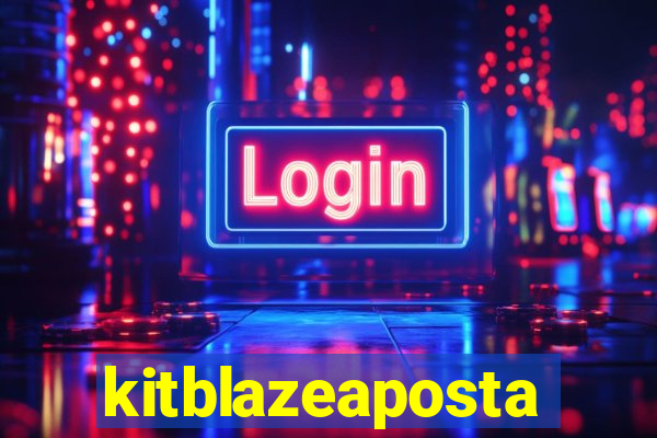 kitblazeaposta