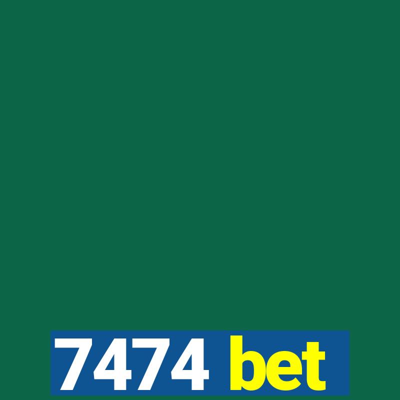 7474 bet