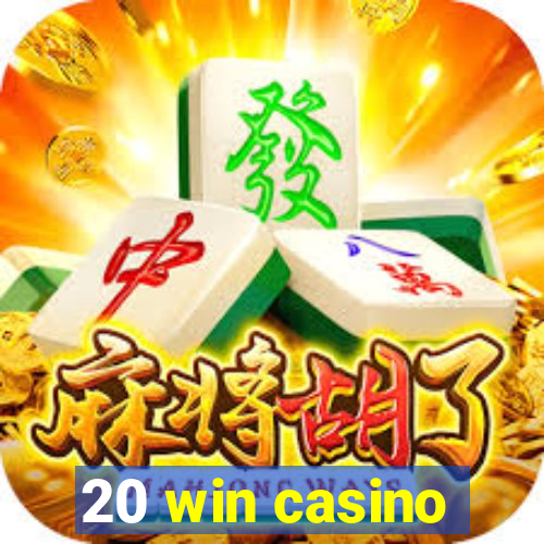 20 win casino