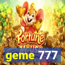 geme 777