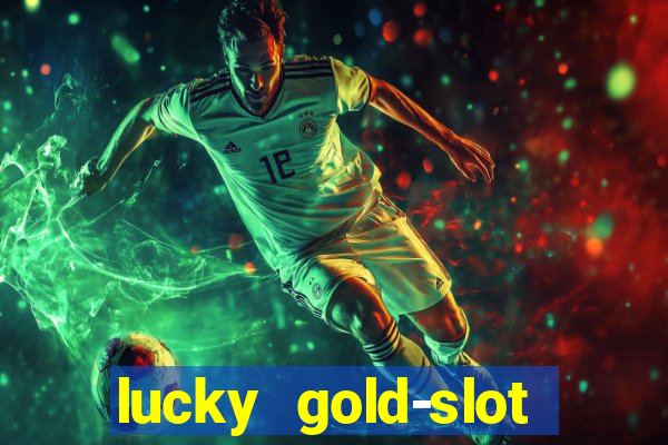 lucky gold-slot kasino 777