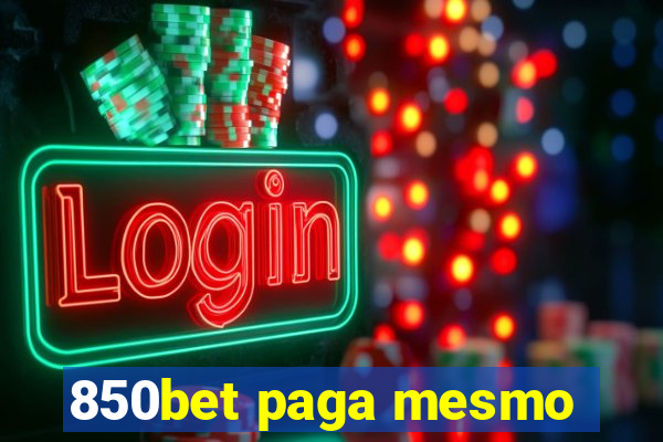 850bet paga mesmo