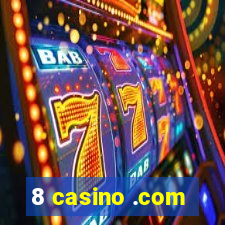 8 casino .com