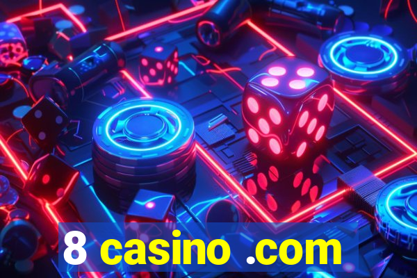 8 casino .com