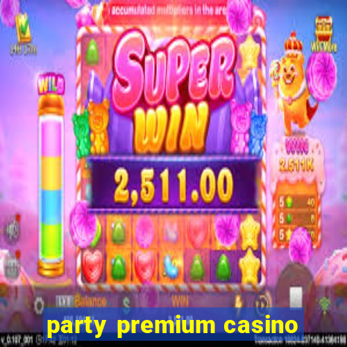 party premium casino