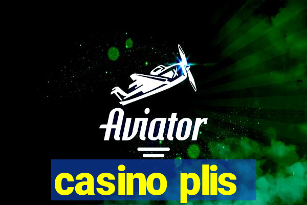 casino plis