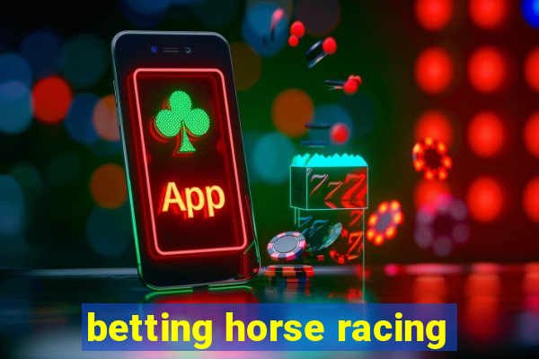 betting horse racing