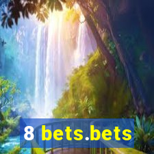 8 bets.bets