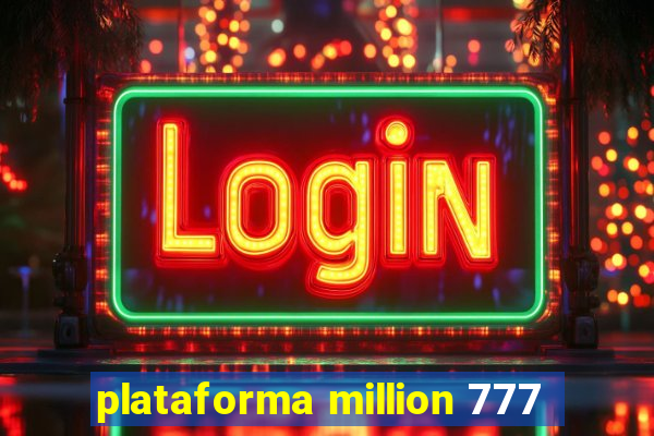 plataforma million 777