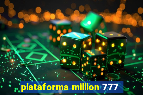 plataforma million 777