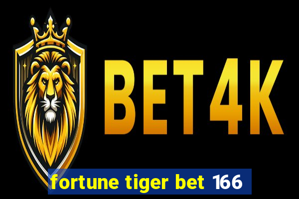 fortune tiger bet 166