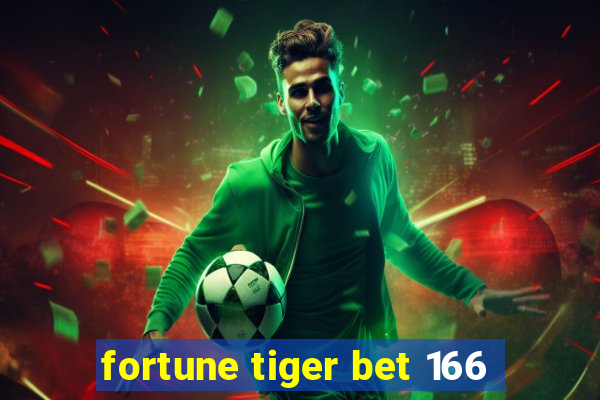 fortune tiger bet 166