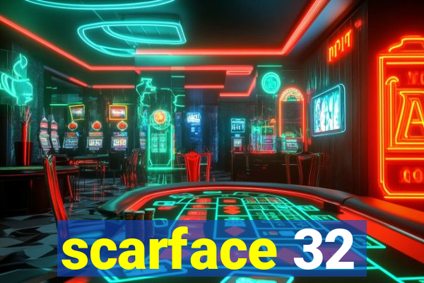 scarface 32