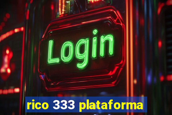 rico 333 plataforma