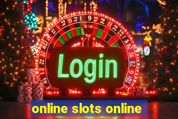 online slots online