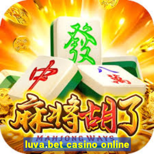 luva.bet casino online