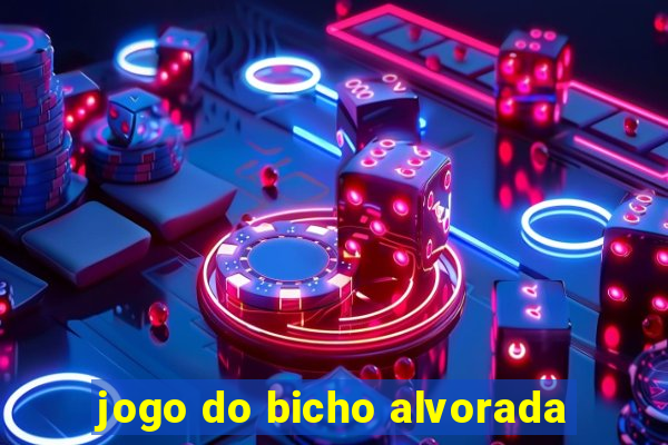 jogo do bicho alvorada