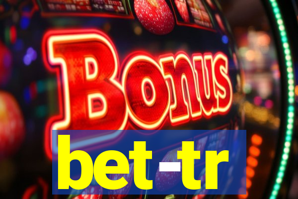 bet-tr