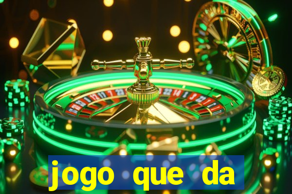 jogo que da dinheiro de verdade gratuito