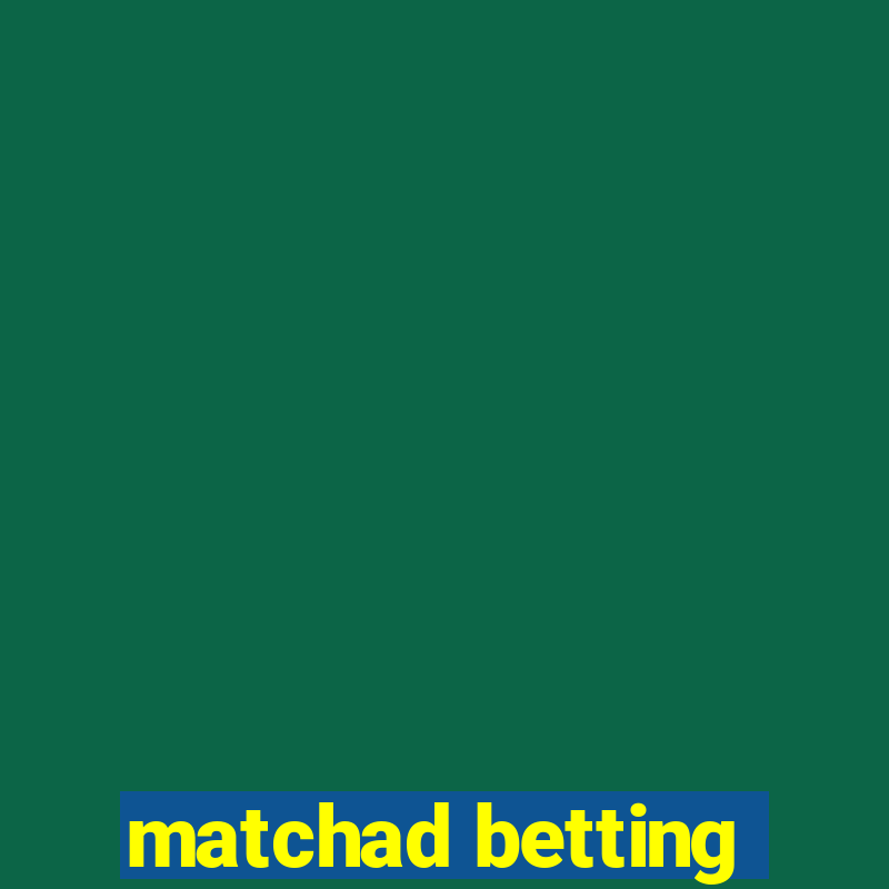 matchad betting