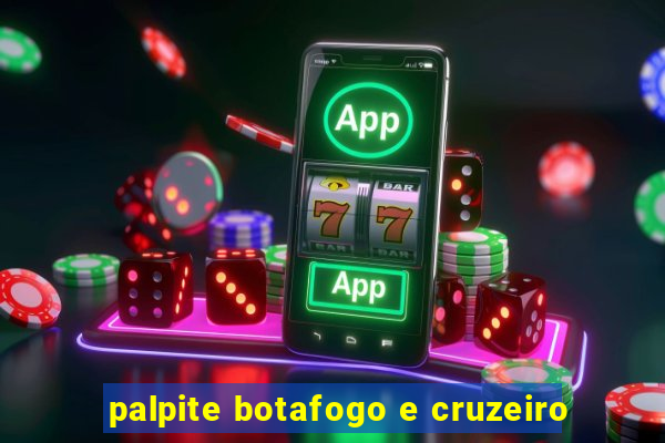 palpite botafogo e cruzeiro