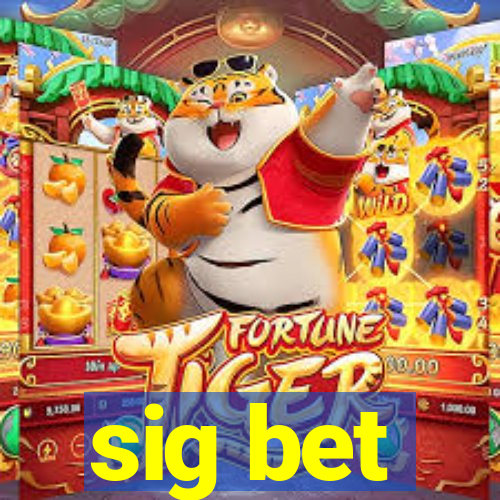 sig bet