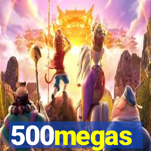 500megas