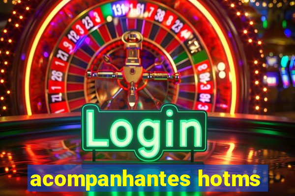 acompanhantes hotms