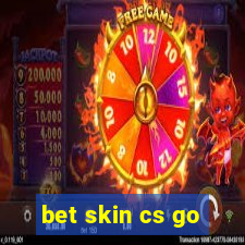 bet skin cs go