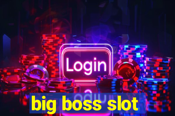 big boss slot