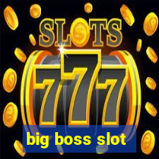 big boss slot