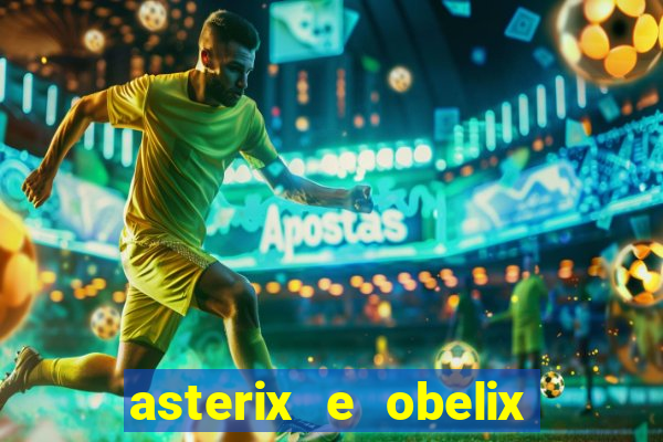 asterix e obelix jogos olimpicos dublado