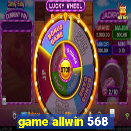 game allwin 568