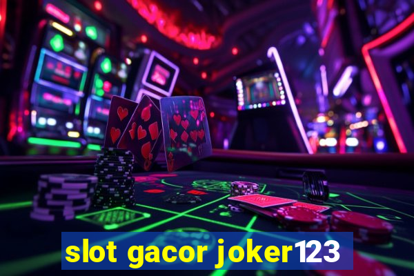 slot gacor joker123