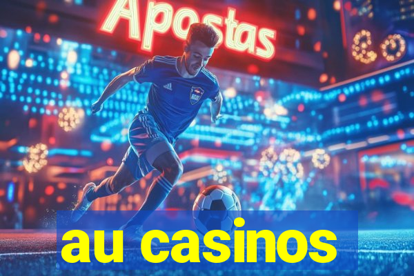 au casinos