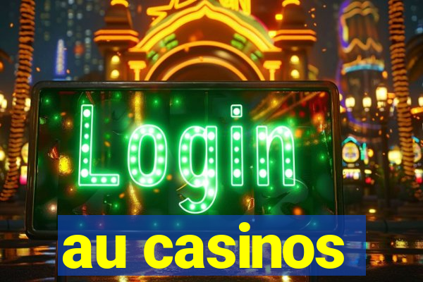 au casinos