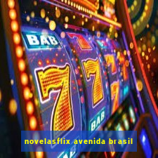 novelasflix avenida brasil