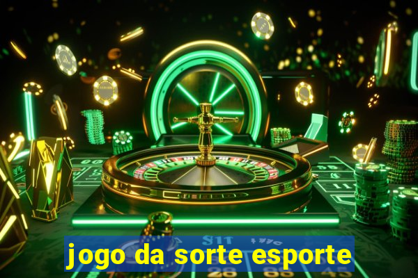 jogo da sorte esporte