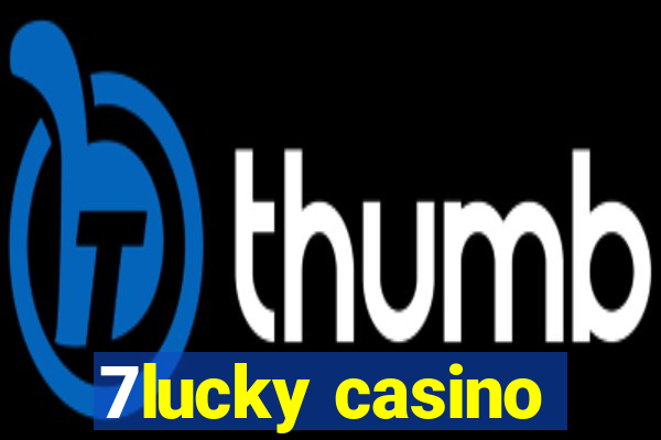 7lucky casino