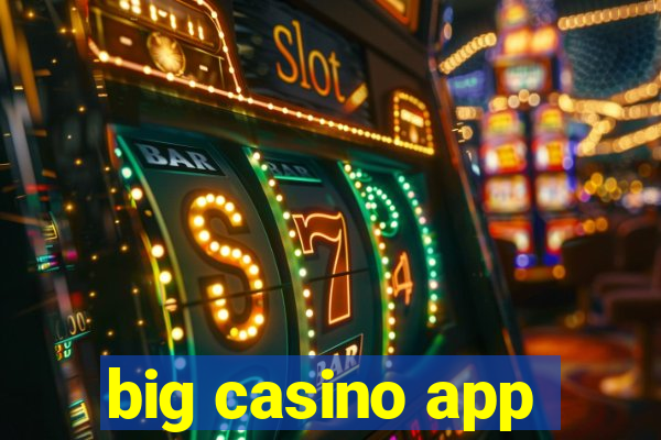 big casino app