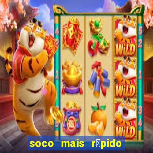 soco mais r谩pido do mundo